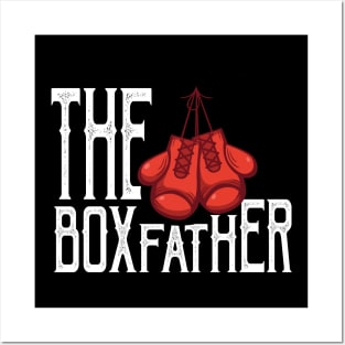 The Boxfather - Funny Boxing gift father's day Posters and Art